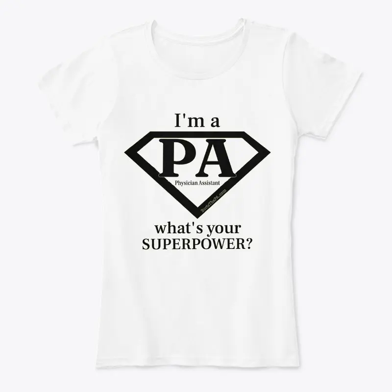 I'm a PA what's your SUPERPOWER?