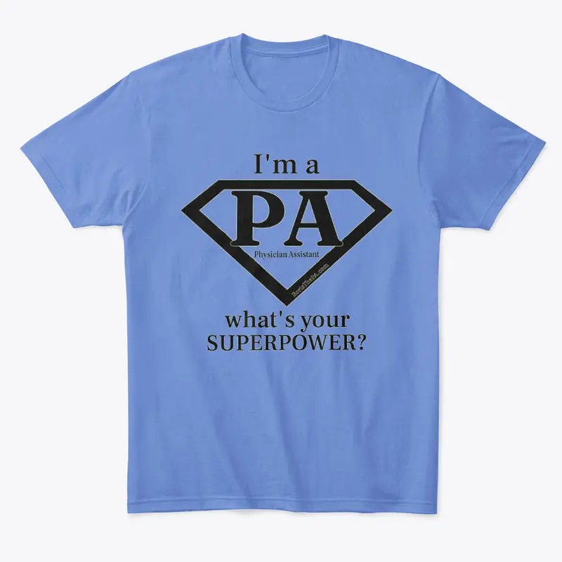 I'm a PA what's your SUPERPOWER?