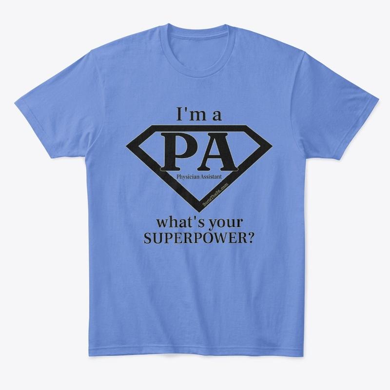 I'm a PA what's your SUPERPOWER?